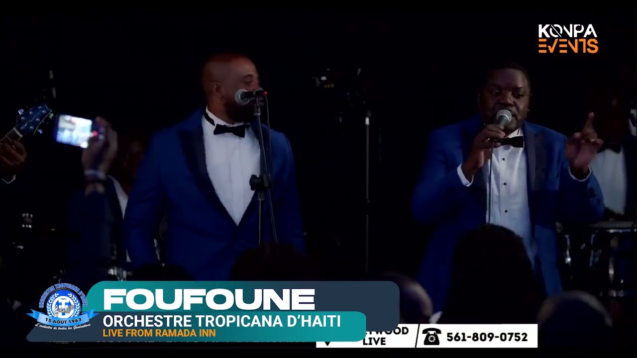 FOUFOUNE LIVE - ORCHESTRE TROPICANA D'HAITI - RAMADA INN - 23 MARS 2024