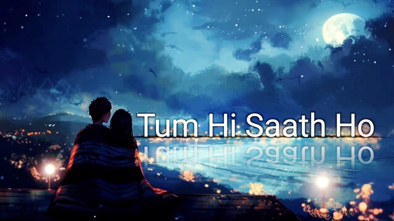 Tum Hi Saath Ho | Romantic Melody | Soft Female Vocal🎵🎧
