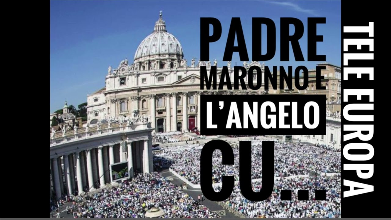 Padre Maronno e l’angelo cust….