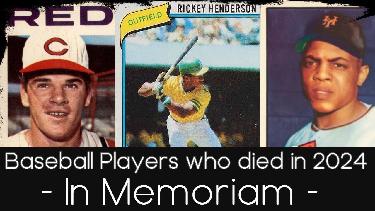 MLB Baseball Players that died in 2024 - In Memoriam