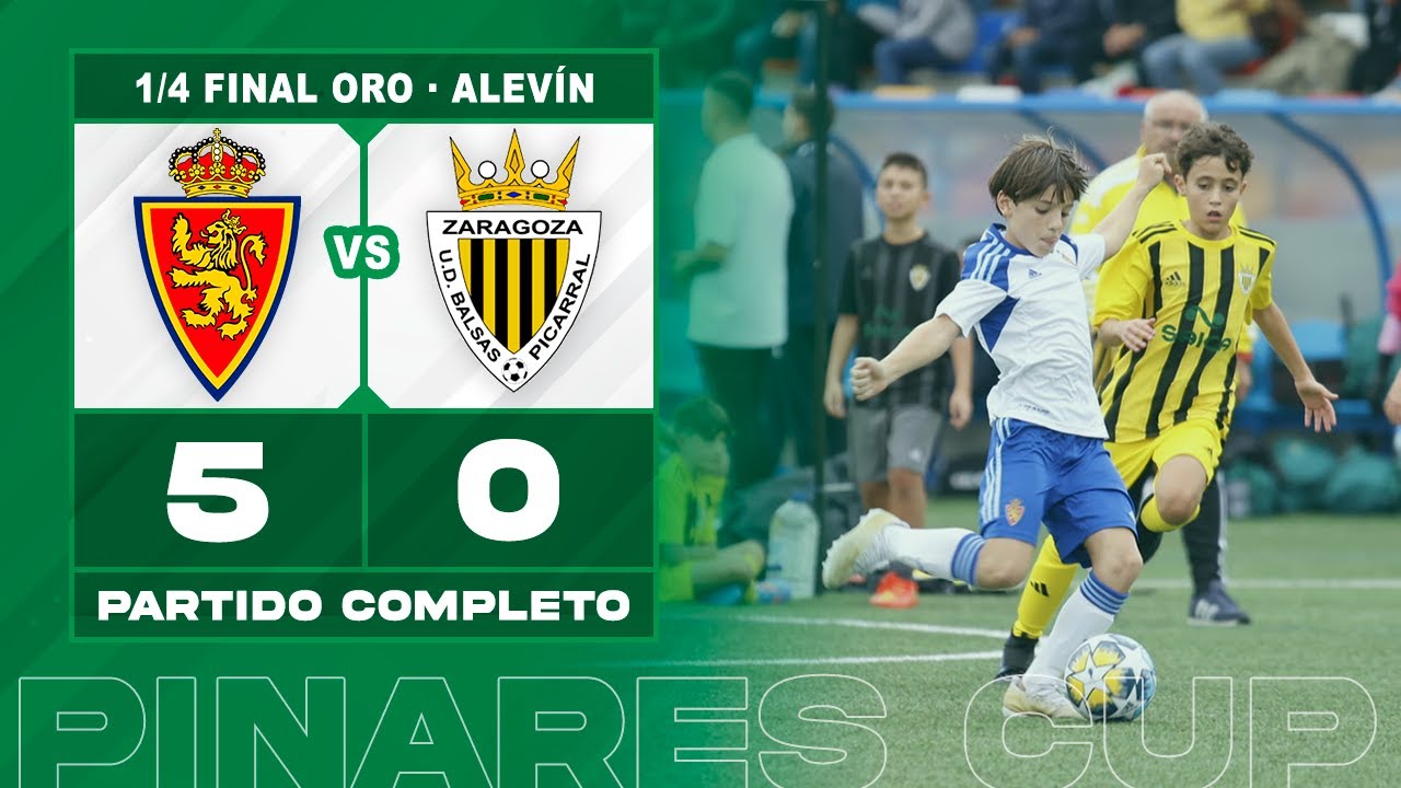 Real Zaragoza 5-0 Balsas Picarral | Alevín | 1/4 FINAL | FASE ORO | PARTIDO COMPLETO