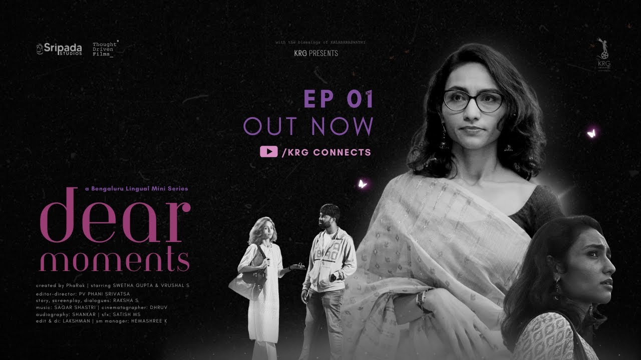 Dear Moments | Episode 01 | Shweta Gupta | Vrushal | Sripada Studios | KRG Connects