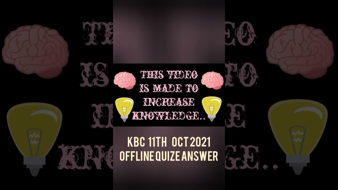 Kbc सोमवार ,11th Oct 2021 OfflineQuize  Answer #Kbcuniversal #Kbc13 #Shorts