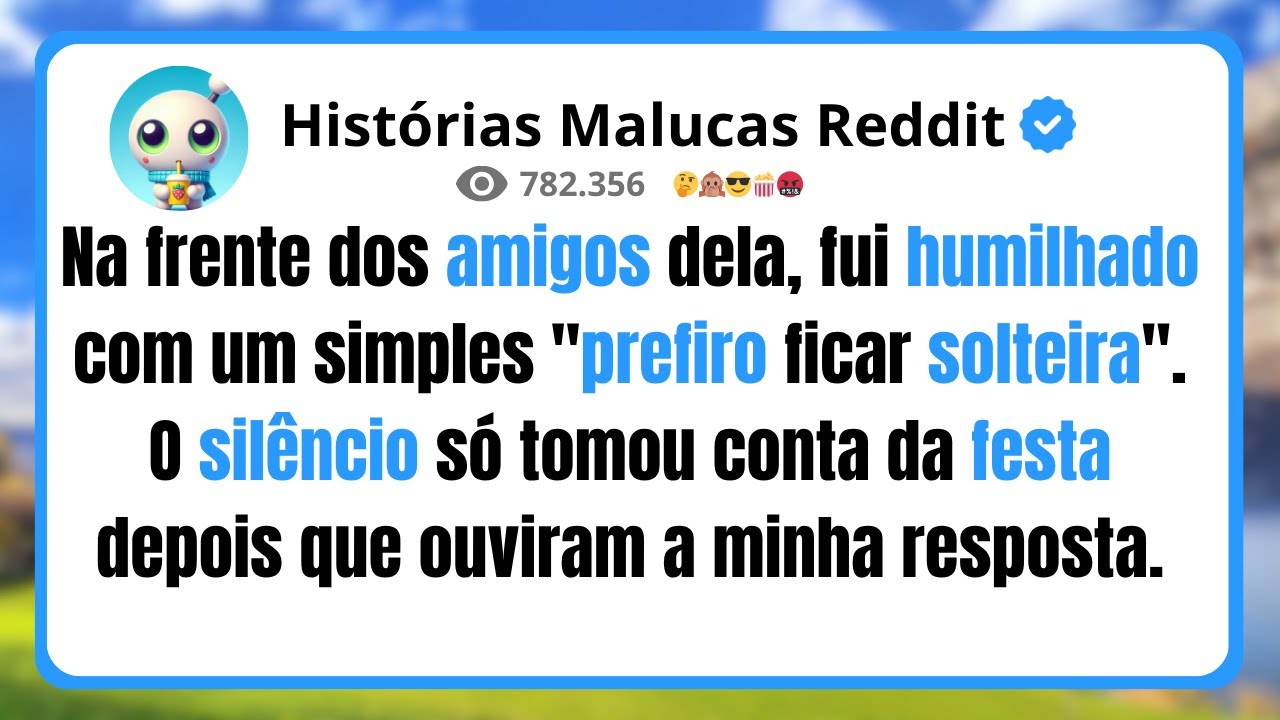 Na frente dos amigos dela, fui humilhado com um simples 