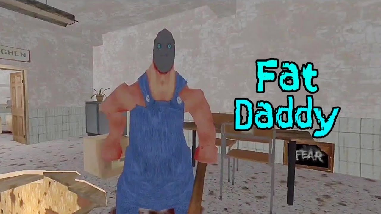 Fat Daddy Gameplay And Jumpscare