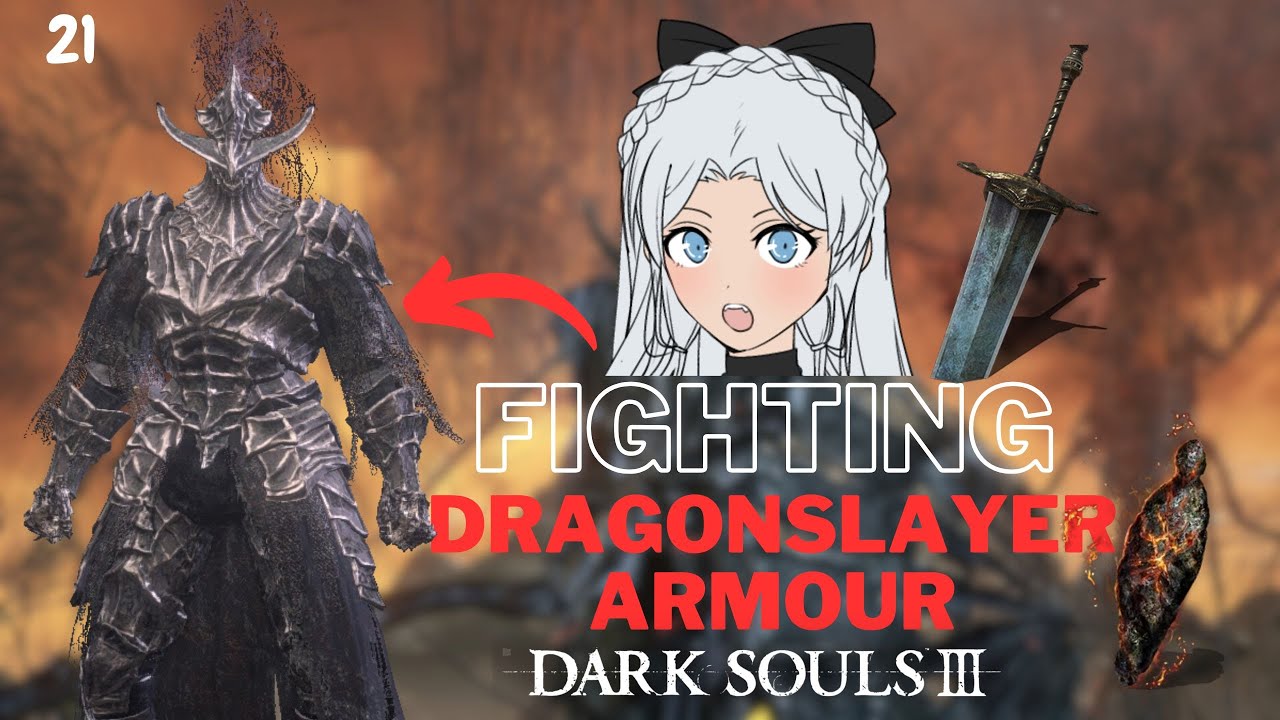 【Dark Souls III】Meeting my LEAST FAVOURITE BOSS today... #21