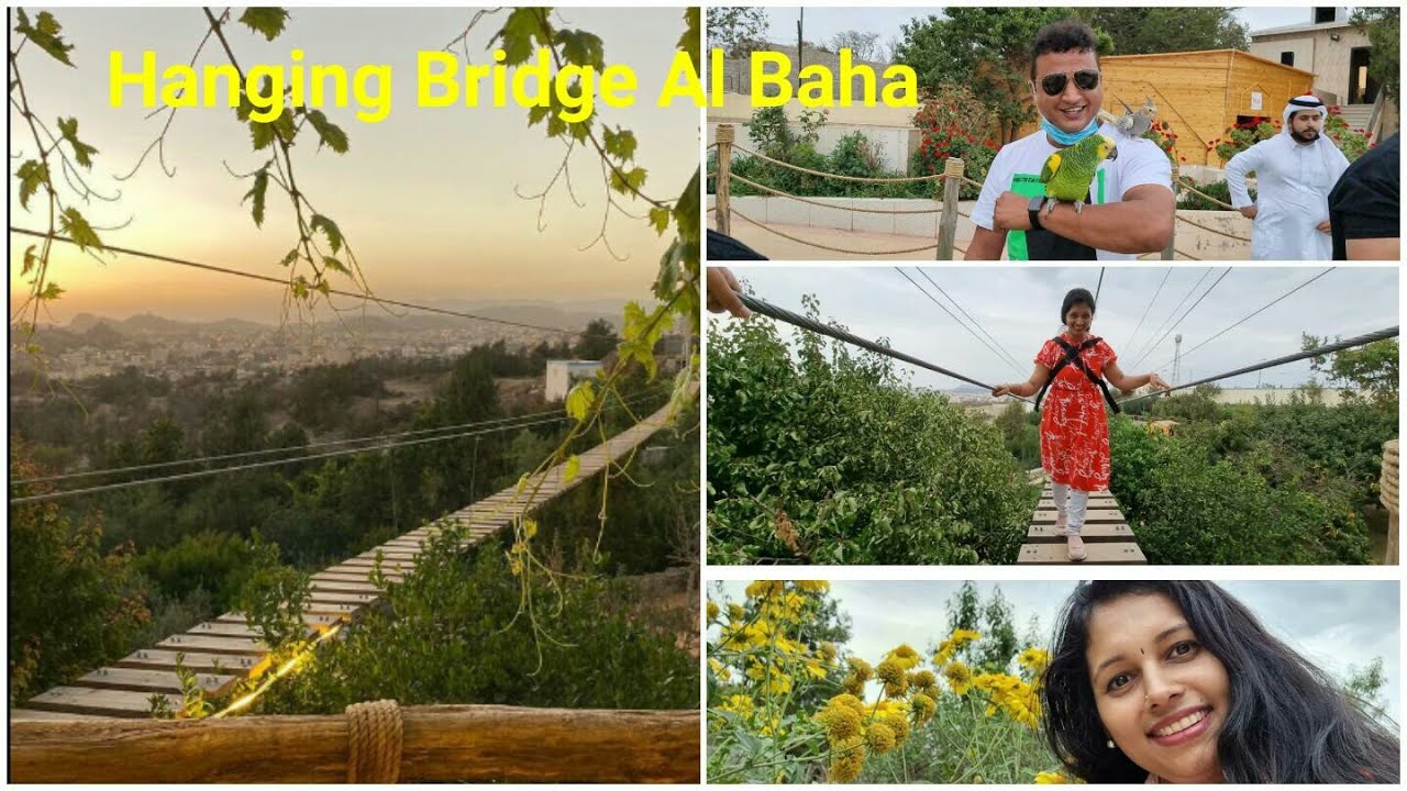 Al Baha places to visit | Balijurashi Hanging Bridge Al Baha | Grape farm Al Baha  | Hanging Bridge