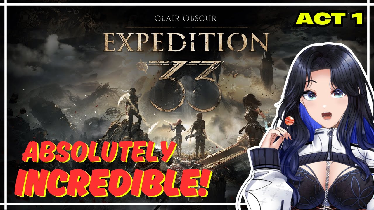 First Look of Clair Obscur: Expedition 33!! What a STRONG start! (ACT 1) [VOD]