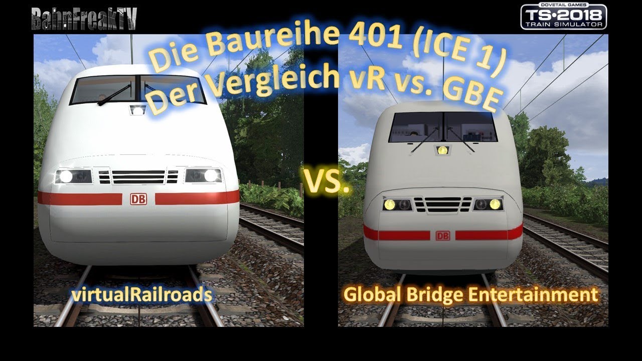 Vergleich / ICE 1 /  vR vs. GBE / TS 2018 /Folge 3