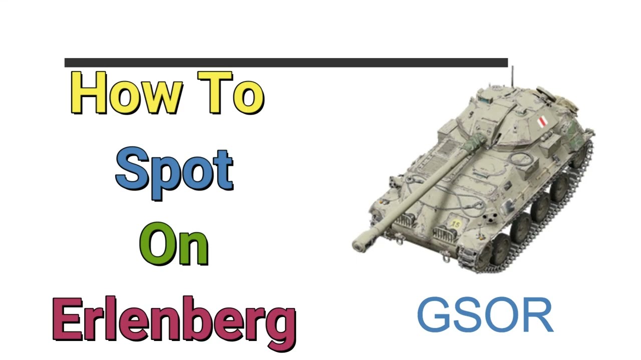 How To Spot On Erlenberg - GSOR Light Tank
