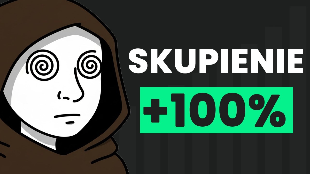 Naprawiłem swoje Skupienie (w 5 krokach)