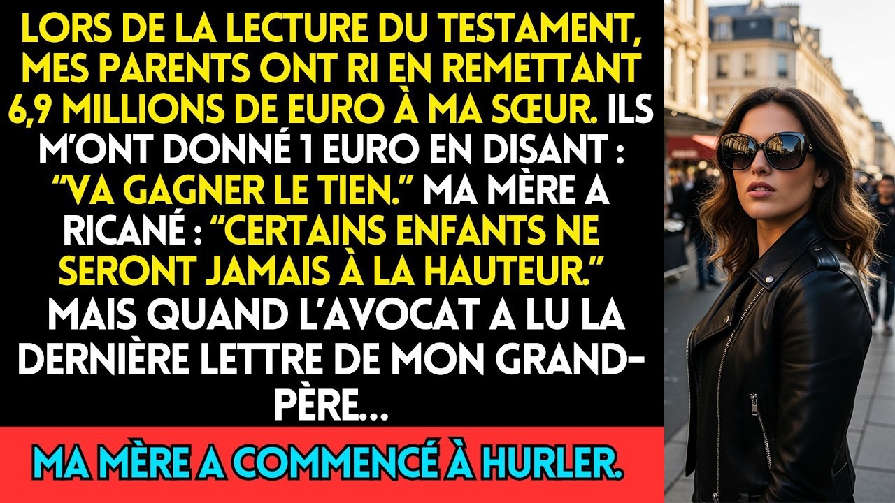 Lors De La Lecture Du Testament, Mes Parents Ont Ri En Remettant 6,9 M€ À Ma Sœur  Puis Ils M’ont