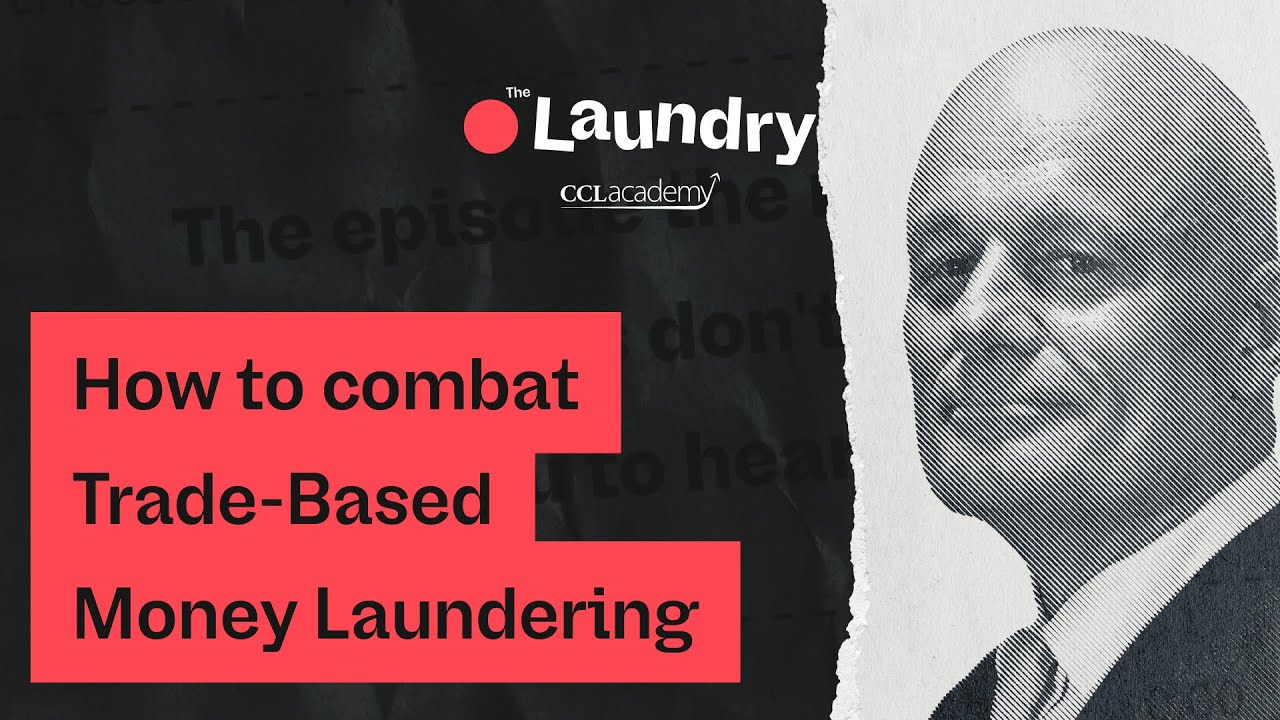 E55: How to combat Trade-Based Money Laundering