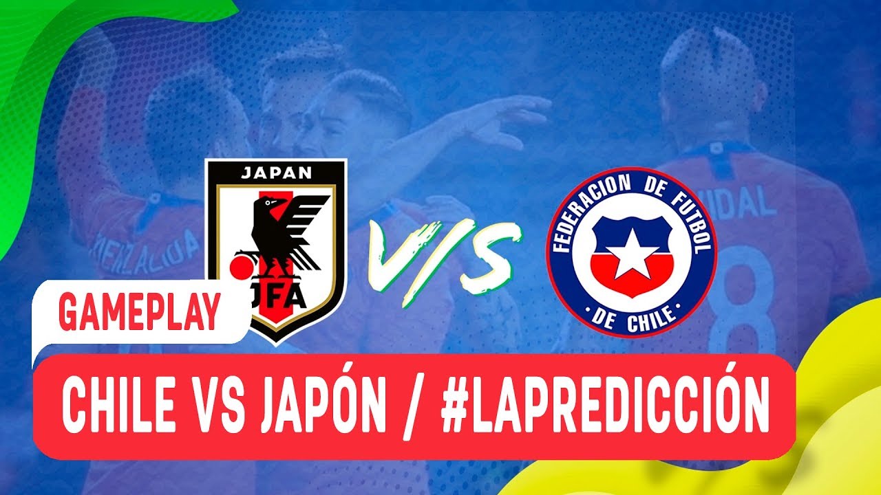Gameplay / Chile vs  Jap&oacute;n / #LaPredicci&oacute;n #CopaAm&eacute;rica2019