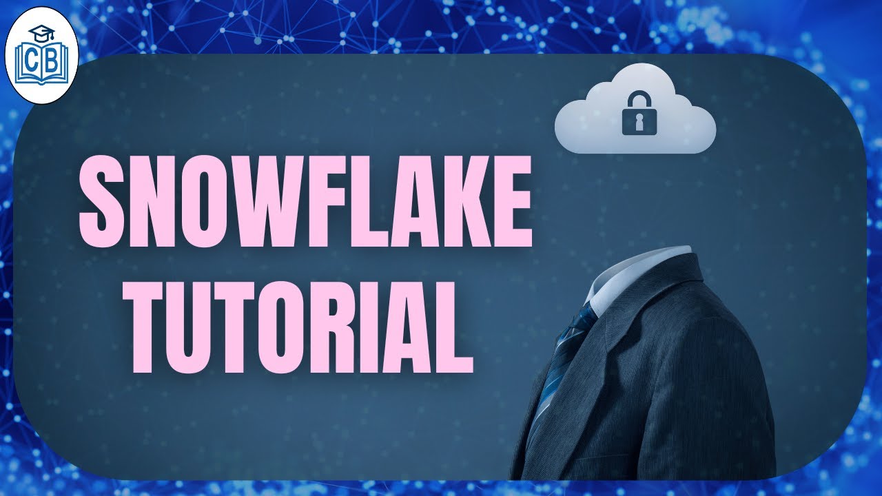 snowflake tutorial | snowflake training videos | snowflake full course | CyberBrainer