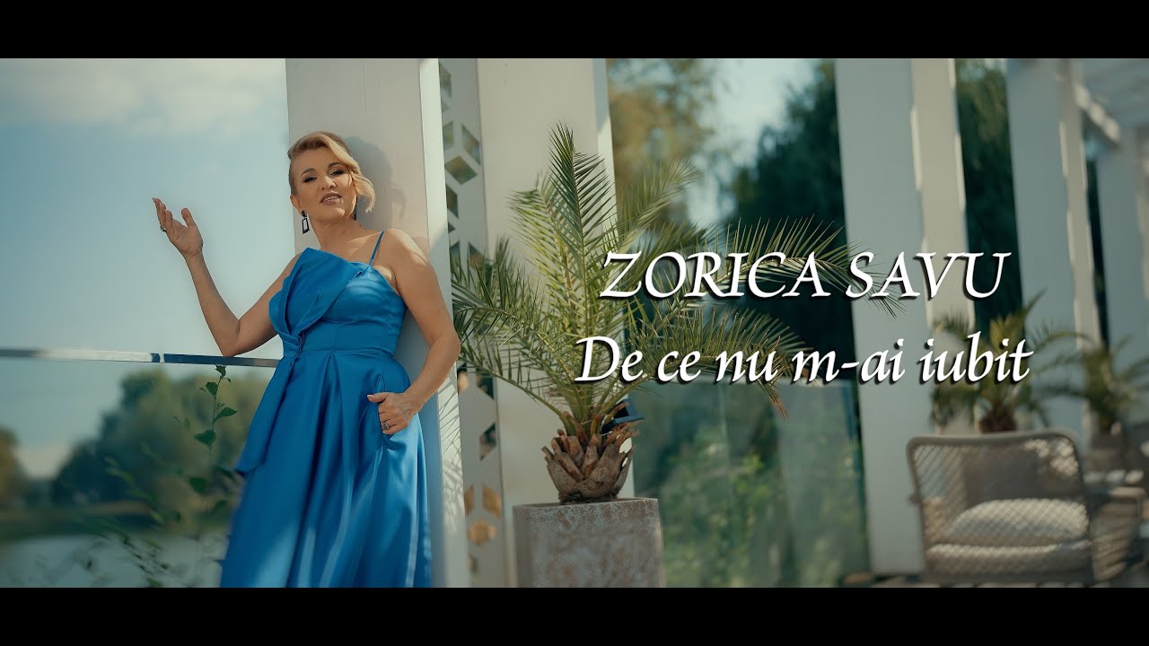 Zorica Savu - De ce nu m-ai iubit?