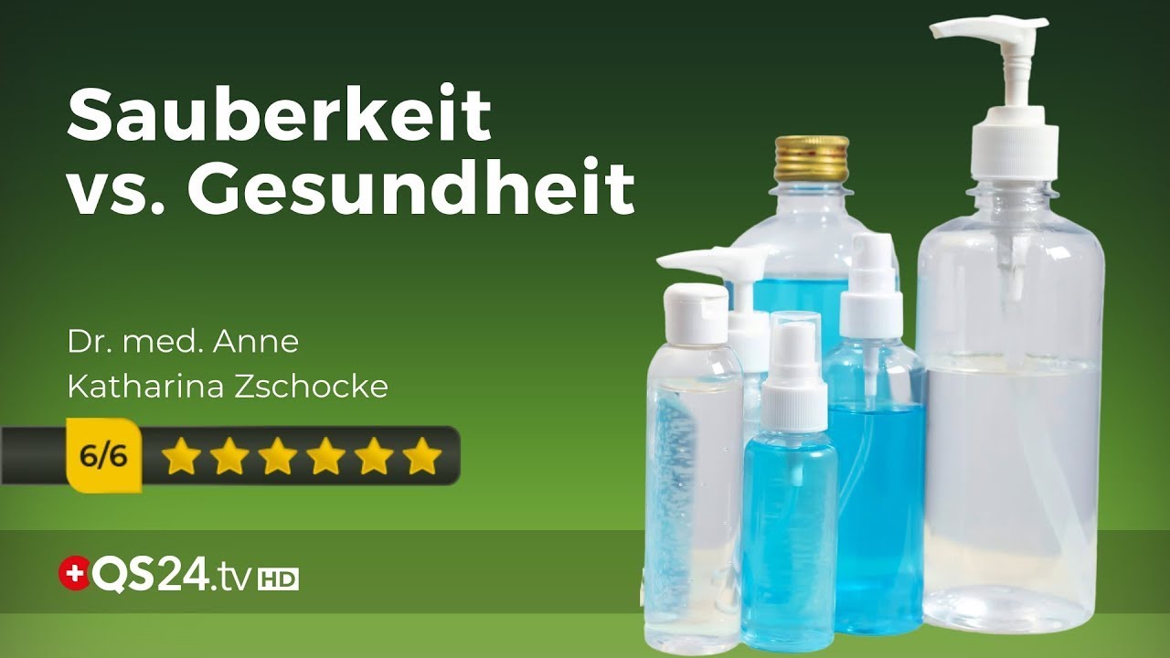 Gesundheitsgef&auml;hrdender Hygienewahn | Dr. Anne Katharina Zschocke | Naturmedizin | QS24