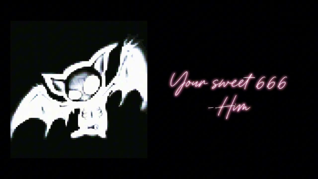 Your sweet 666 - Him |sped up