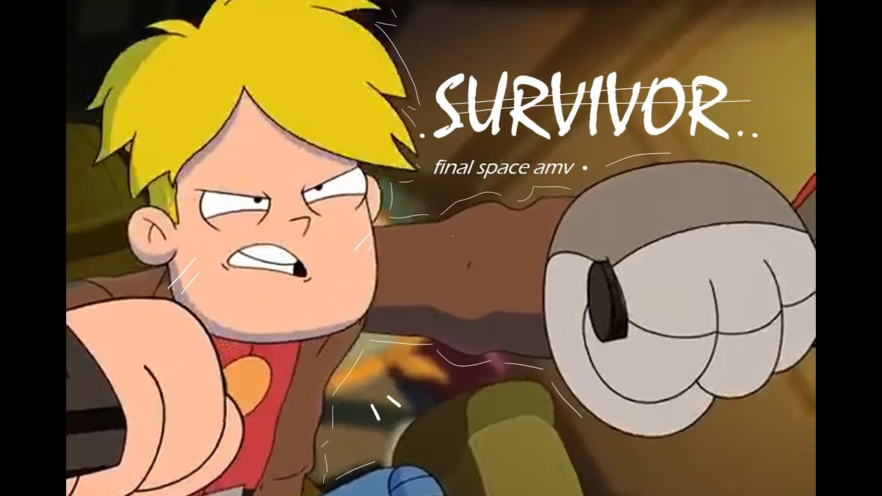 Final Space || Survivor