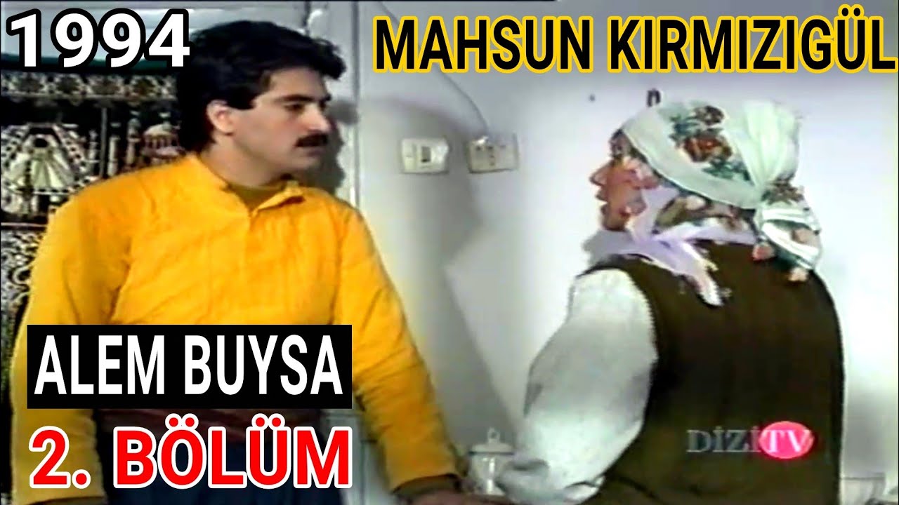 ALEM BUYSA DİZİSİ 2. BÖLÜM FULL | MAHSUN KIRMIZIGÜL - İPEK GÜMÜŞOĞLU - CANSEL ÖZZENGİN (1994)