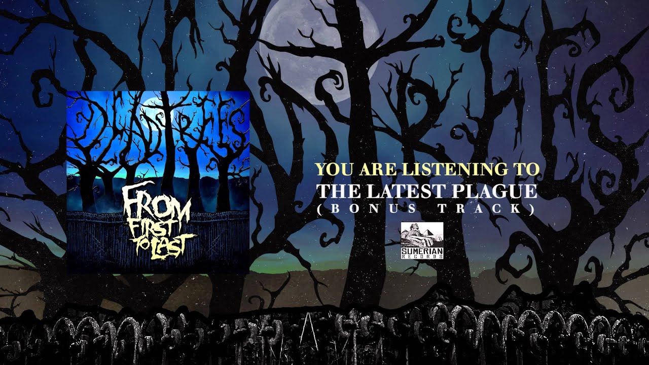 FROM FIRST TO LAST - The Latest Plague (Bonus Track)