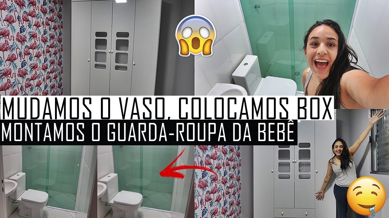 MONTAMOS O GUARDA-ROUPA DA BEBÊ, TROCAMOS O VASO E COLOCAMOS BOX DE VIDRO NO BANHEIRO | VLOG