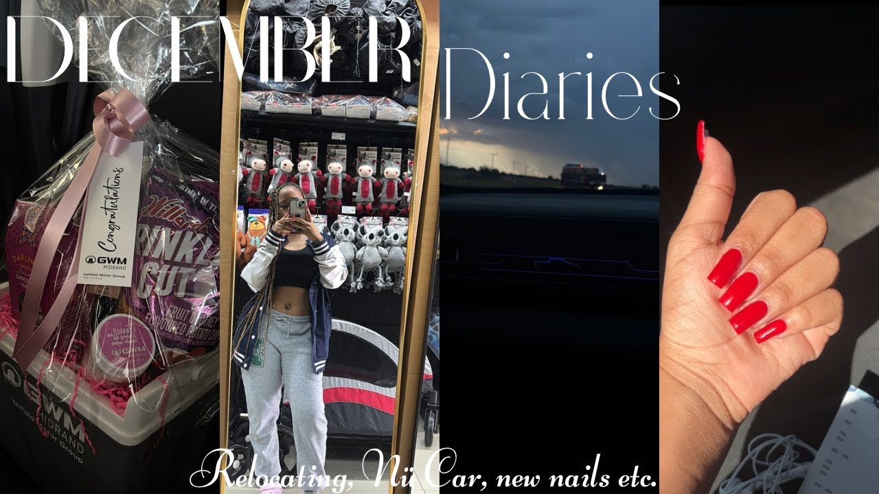 December diaries|| LIFE LATELY || Nü car| Relocating| Christmas| New year eve| etc. 