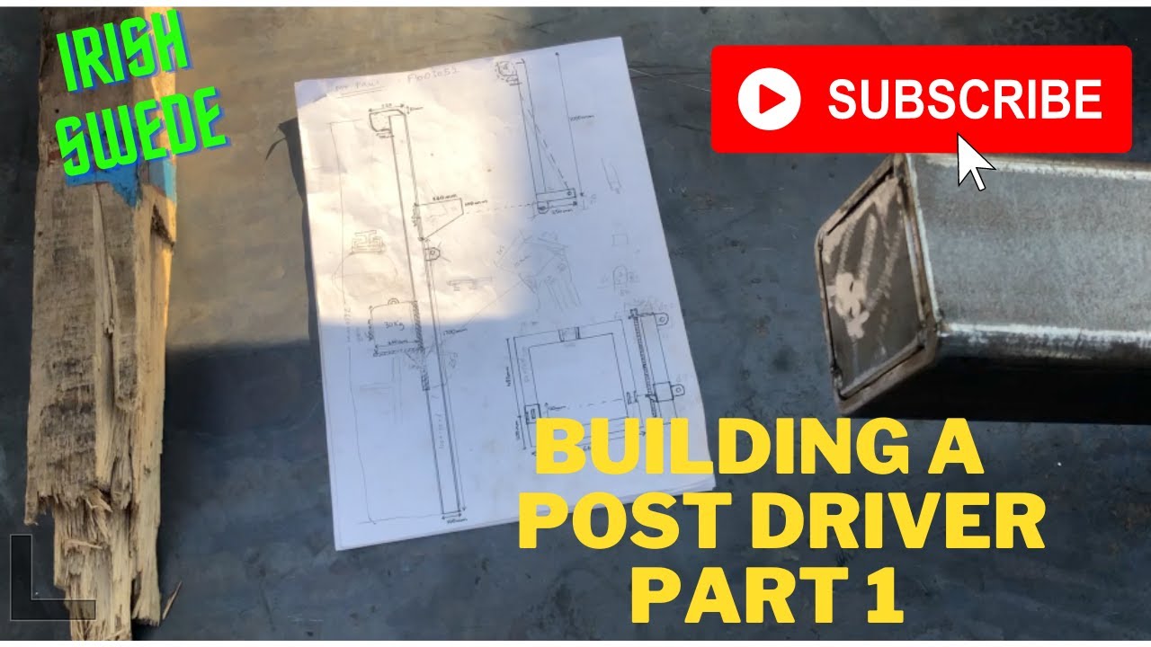 Episode 6 building your own post driver part 1