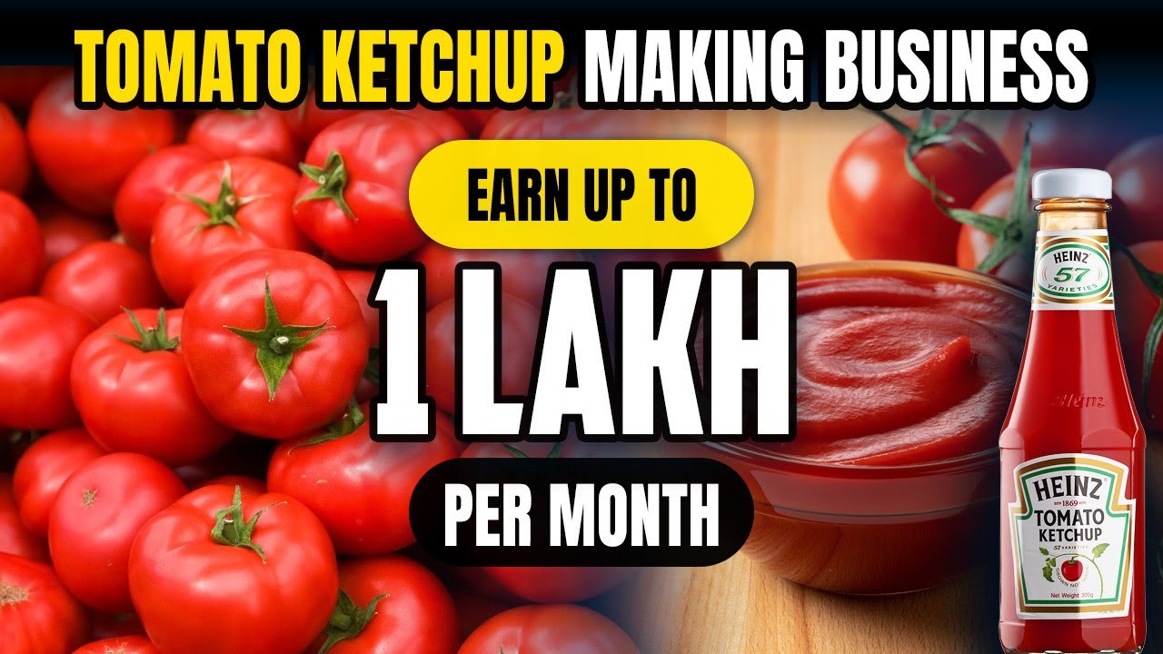 टोमेटो केचप बनाने का व्यवसाय कैसे शुरू करें | Start Tomato Ketchup Making Business