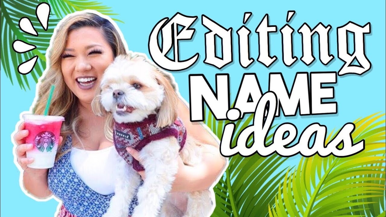 Username Ideas for an Editing Channel iEditingX