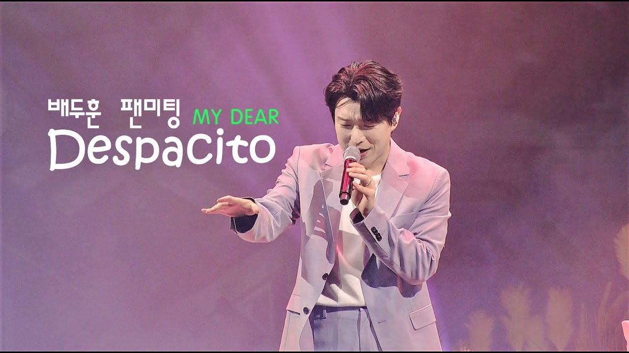 221125 Despacito 배두훈(포레스텔라 Forestella) Bae Doo Hoon Fan Meeting MY DEAR