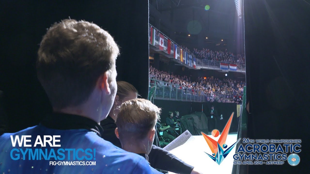 2018 Acrobatic Worlds &ndash;  A few seconds before &ndash; We are Gymnastics !
