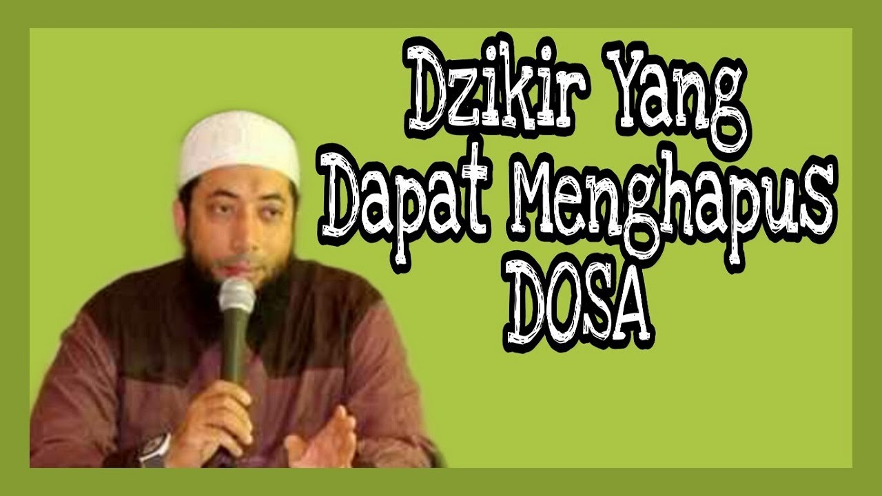 Dzikir yang dapat menghapus dosa. [Ustadz Khalid Basalamah]