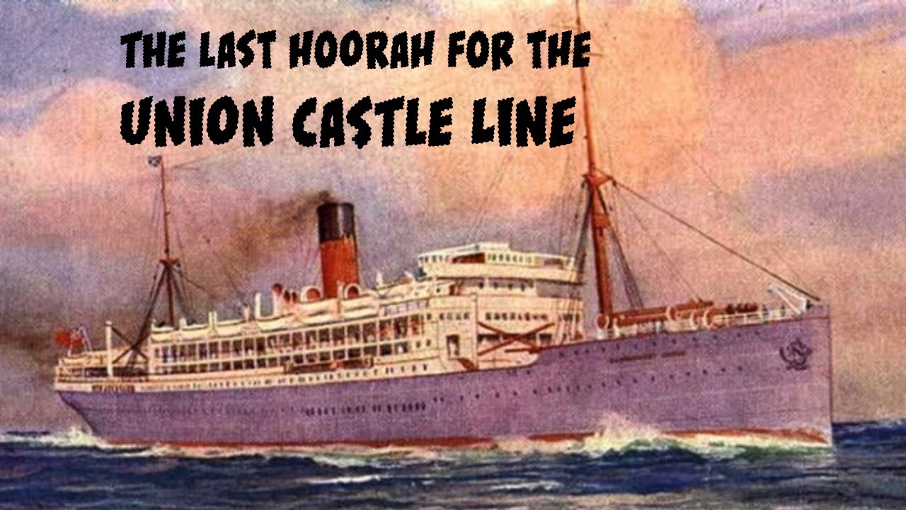 Last Voyage: The Final Years of the Union Castle Line