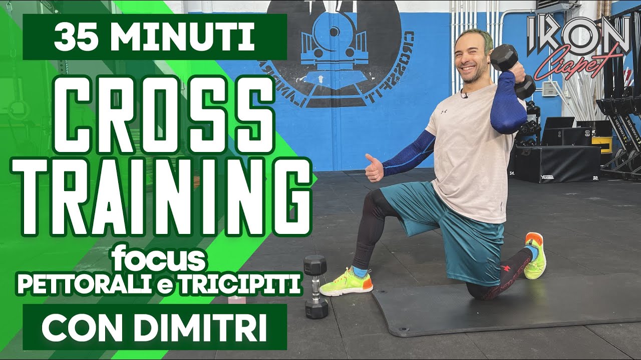 CROSS TRAINING con Dimitri - focus pettorali e tricipiti