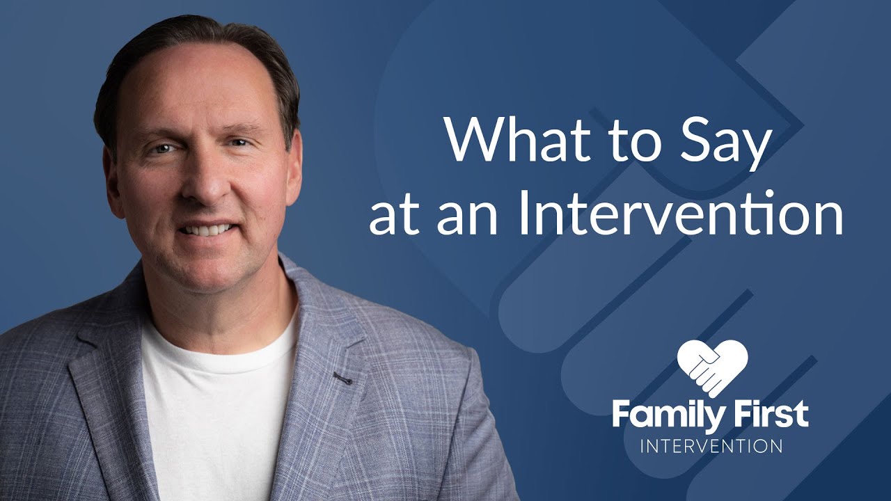 What to Say at an Intervention
