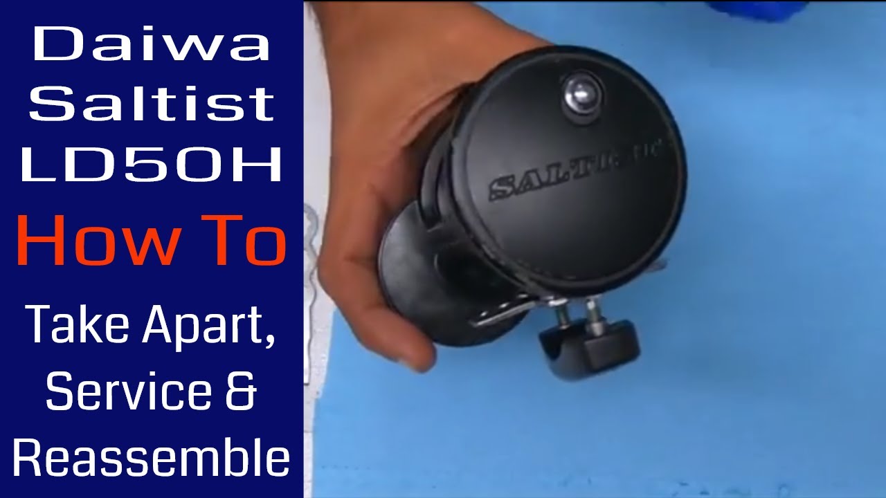 Daiwa Saltist LD50H Fishing Reel - How to take apart, service and reassemble