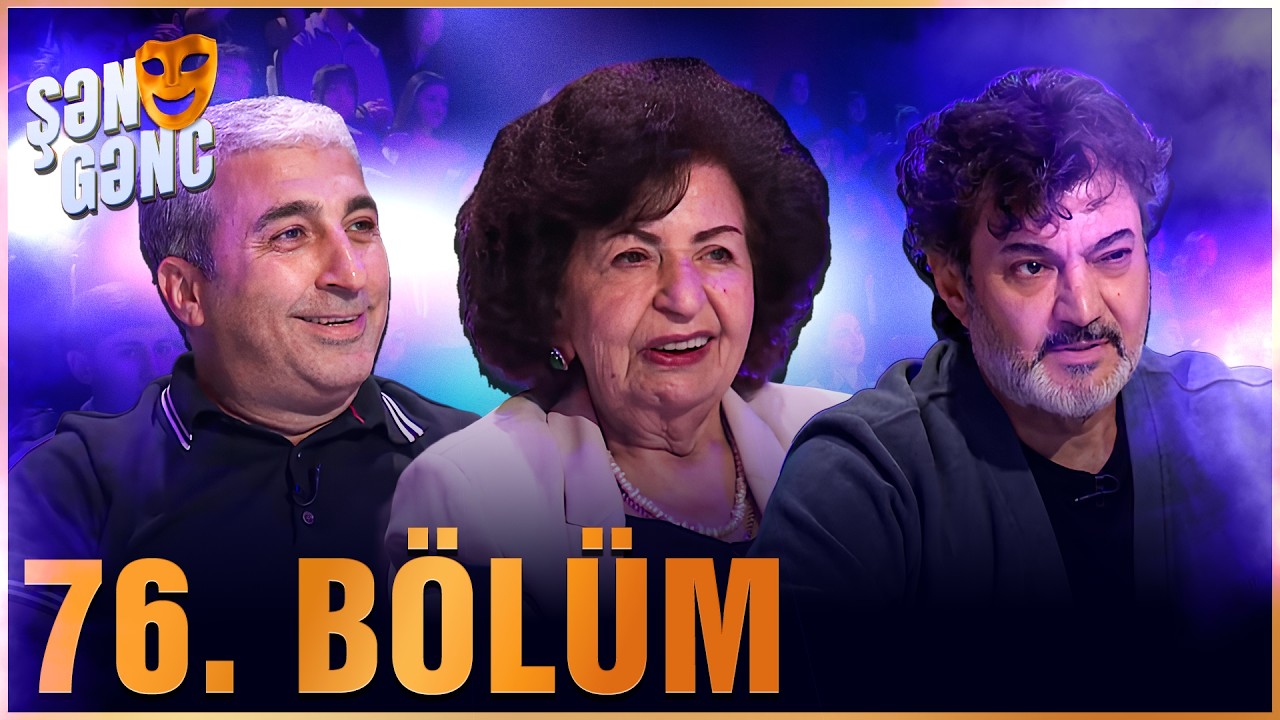 Şən Gənc - 76.B&ouml;l&uuml;m (2-ci m&ouml;vs&uuml;m) 25.10.2025
