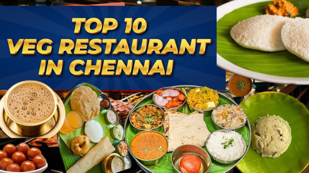 Best veg restaurants in Chennai | Top 10 restaurants Chennai | Popular Chennai restaurants |hidden