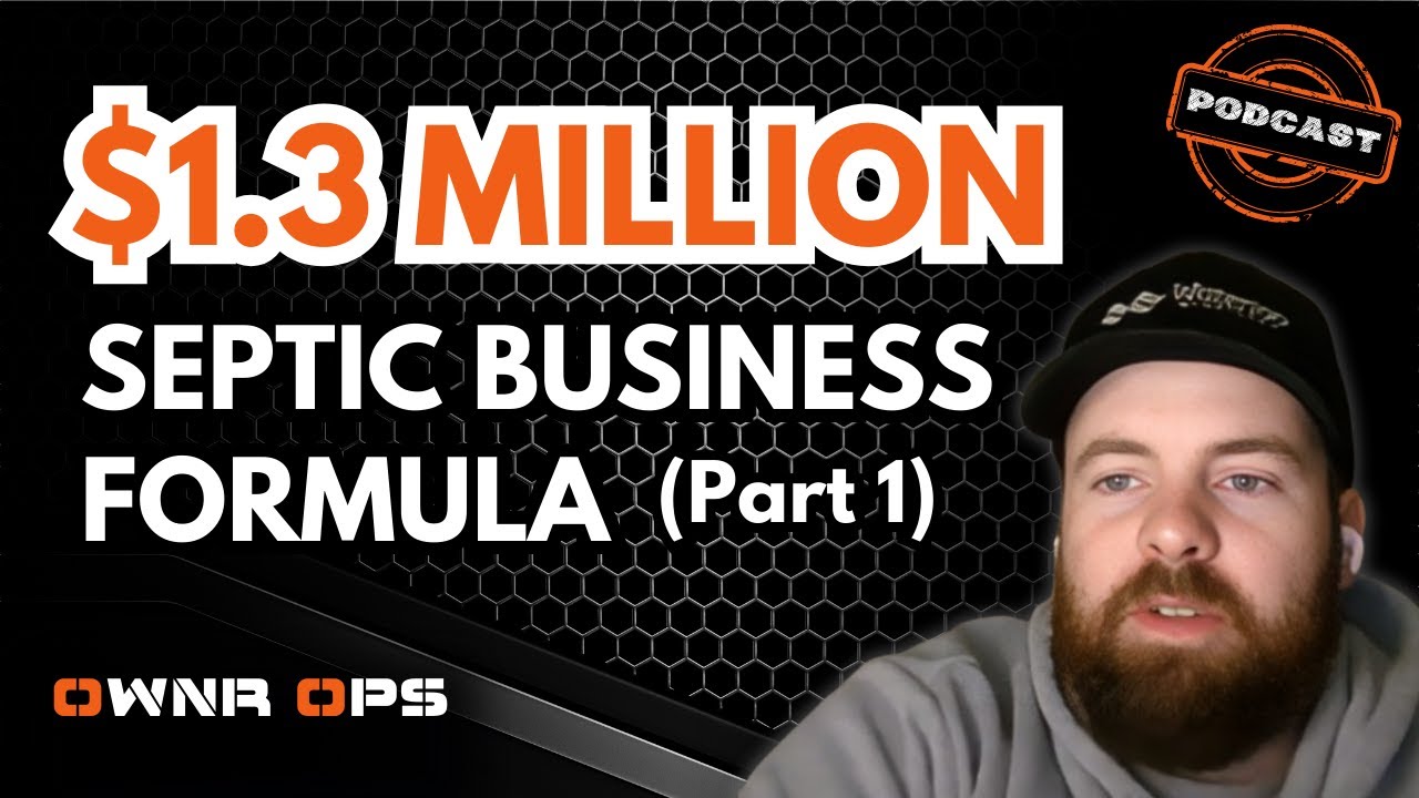 The Secret to $1.3M Septic Business in 7 Months with Brock Peel Part 1
