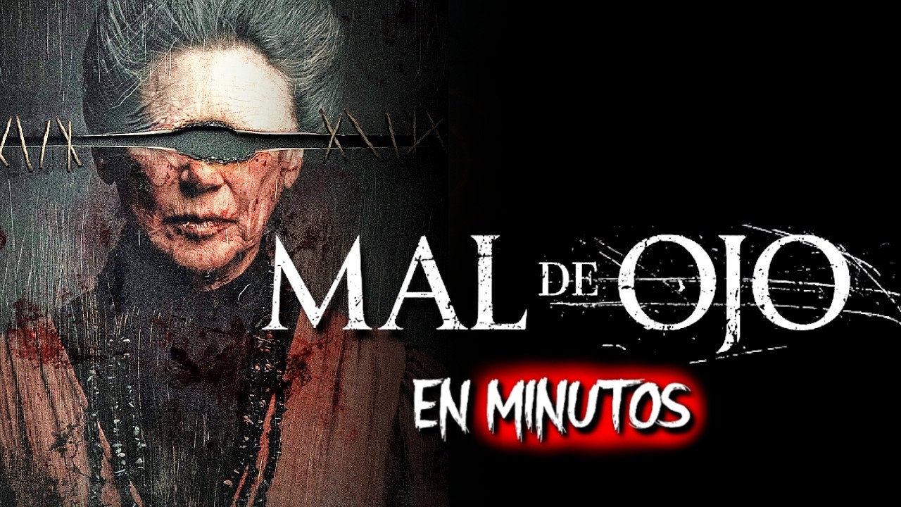 MAL DE OJO: La Bruja Que Se Oculta Como Tu Abuela | RESUMEN COMPLETO