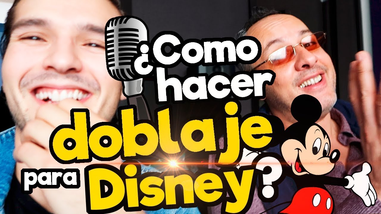 ¿Como hacer doblaje para Disney? / Memo Aponte