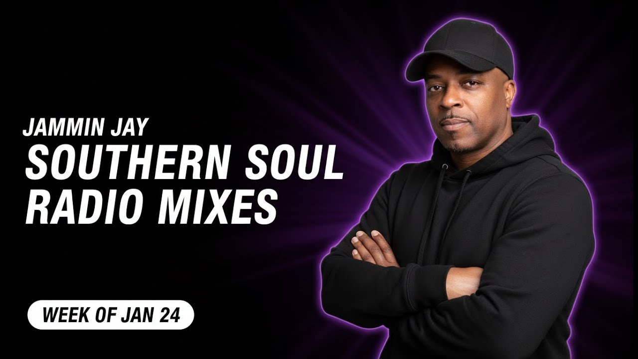 Southern Soul Radio Mixes – Week of January 24th