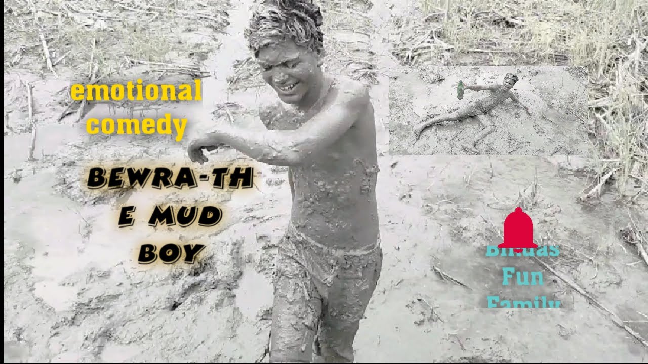Bewra . Part 01 .. the Mud boy  .must watch video