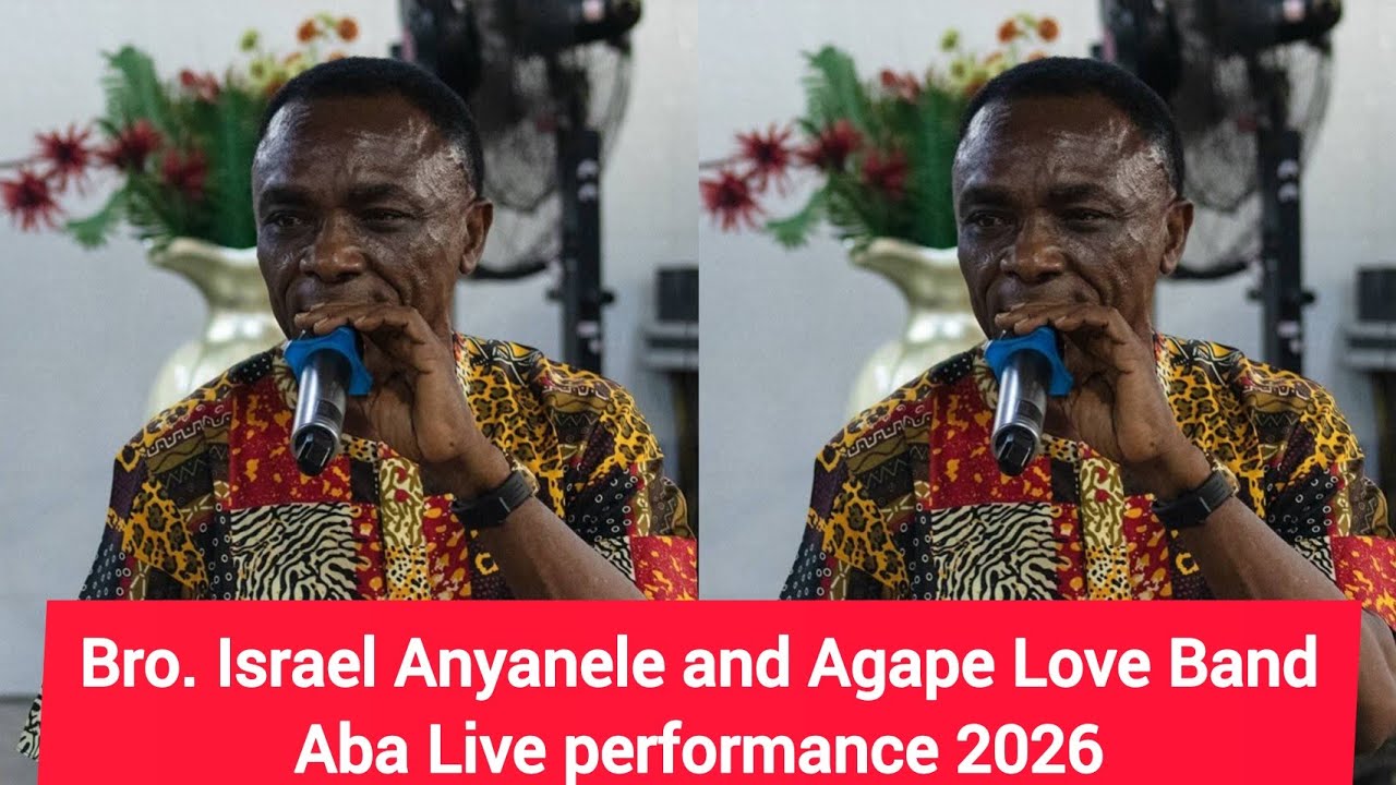 Bro. Israel Anyanele and Agape Love Band Aba Live performance 2026 