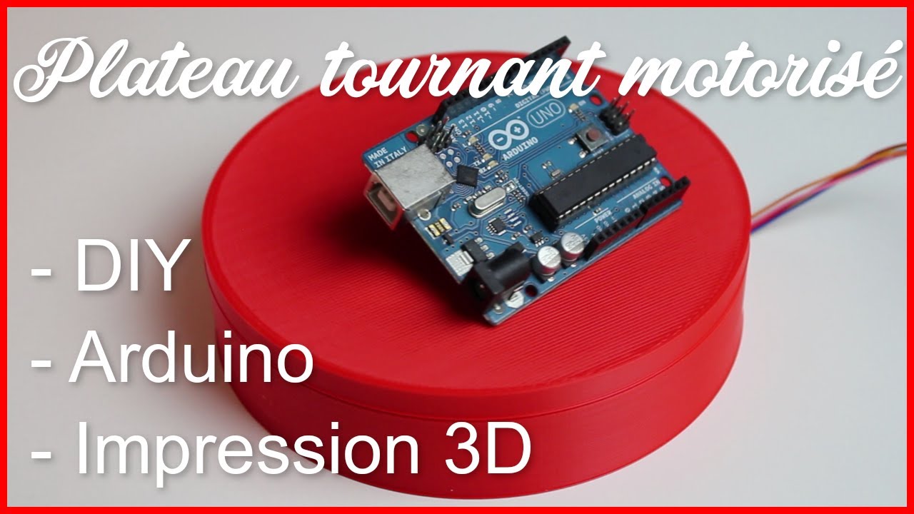 [DIY] [Arduino & Impression 3D] Comment fabriquer un plateau tournant motorisé.