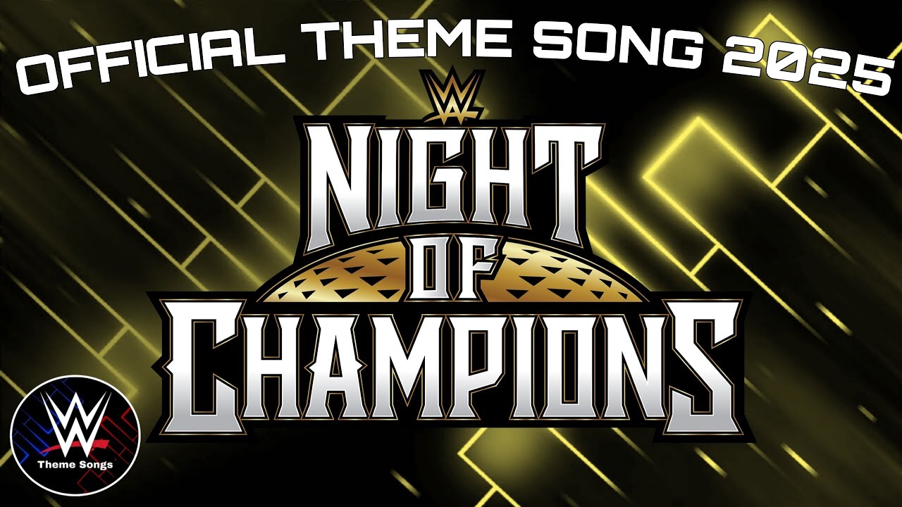 WWE Night Of Champions 2025 Official Theme Song - 