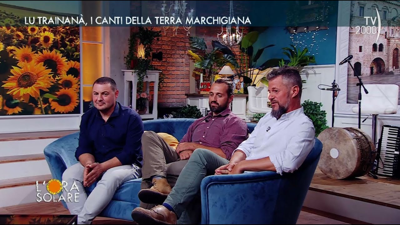L'Ora Solare (TV2000) Lu Trainan&agrave;, i canti della terra marchigiana