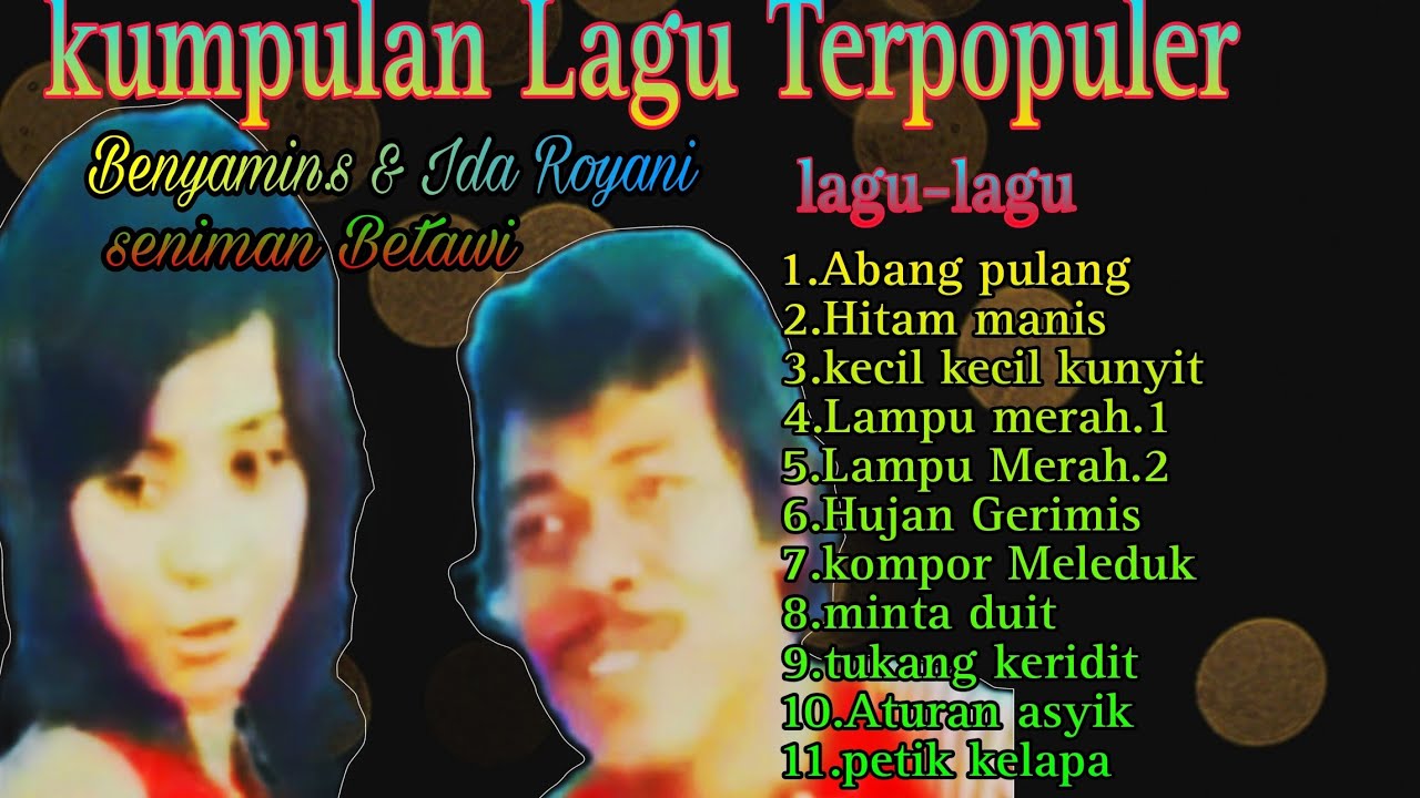Kumpula Lagu Terpopuler~Benyamin.s & Ida Royani~Tembang kenangan Jakarta