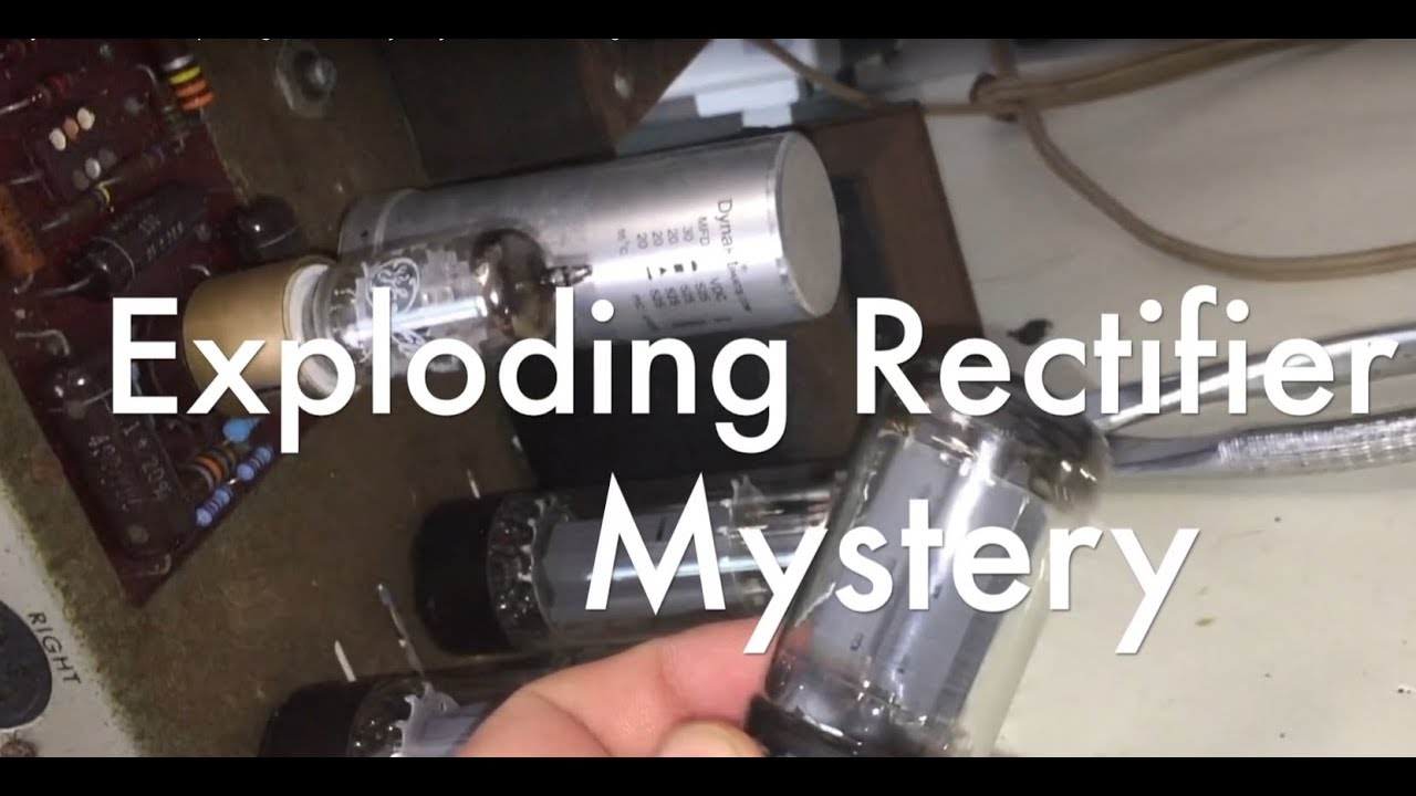 Dynaco DYNA ST-70 Repair - Exploding GZ34 Rectifier Tube Mystery